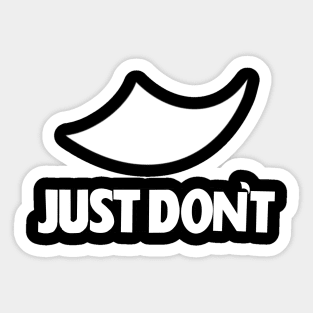 Just Don’t Sticker